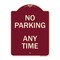 Signmission Designer Series-No Parking Anytime, Burgungy Heavy-Gauge Aluminum, 24" x 18", BU-1824-9965 A-DES-BU-1824-9965 - alternate 1